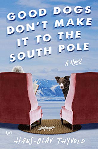 Hans-Olav Thyvold/Good Dogs Don't Make It to the South Pole