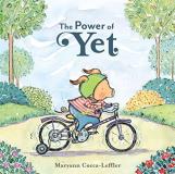 Maryann Cocca Leffler The Power Of Yet A Picture Book 