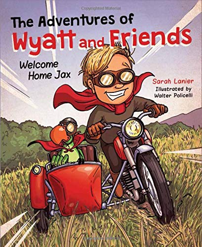 Sarah Lanier The Adventures Of Wyatt And Friends Welcome Home Jax 