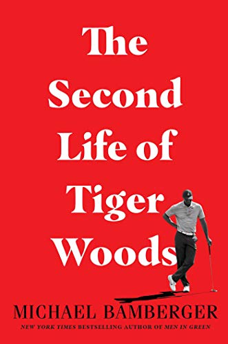 Michael Bamberger/The Second Life of Tiger Woods