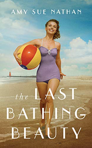 Amy Sue Nathan/The Last Bathing Beauty