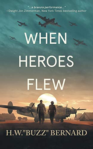 H. W. Buzz Bernard When Heroes Flew 