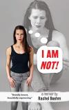Rachel Boehm I Am Not! 