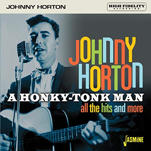 Johnny Horton/Honky-Tonk Man: All The Hits &