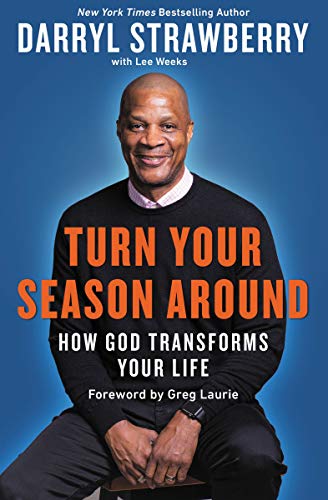 Darryl Strawberry/Turn Your Season Around@ How God Transforms Your Life