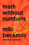 Milo Beckman Math Without Numbers 