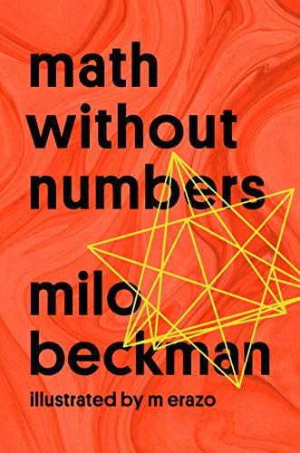 Milo Beckman Math Without Numbers 