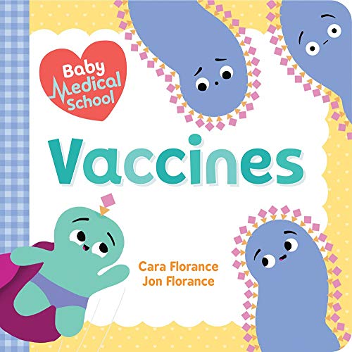 Cara Florance/Baby Medical School@ Vaccines