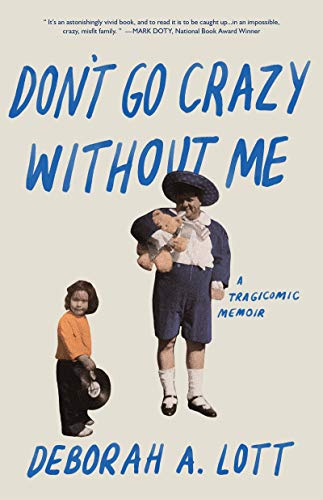 Deborah A. Lott Don't Go Crazy Without Me 