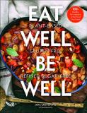 Jana Cristofano Eat Well Be Well 100+ Healthy Re Creations Of The Food You Crave 