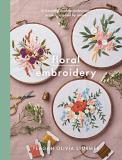 Teagan Olivia Sturmer Floral Embroidery Create 10 Beautiful Modern Embroidery Projects In 