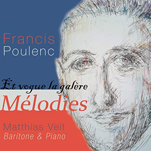 Poulenc / Veit/Et Vogue La Galere