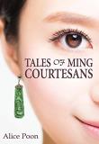 Alice Poon Tales Of Ming Courtesans 