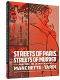 Tardi Streets Of Paris Streets Of Murder The Complete Graphic Noir Of Manchette & Tardi Vo 