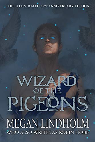 Megan Lindholm Wizard Of The Pigeons The 35th Anniversary Illustrated Edition 