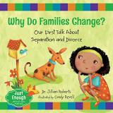 Jillian Roberts Why Do Families Change? Our First Talk About Separation And Divorce 