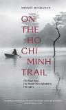 Sherry Buchanan On The Ho Chi Minh Trail The Blood Road The Women Who Defended It The Le 