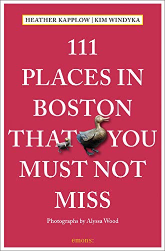Heather Kapplow 111 Places In Boston That You Must Not Miss 