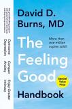 David D. Burns The Feeling Good Handbook The Groundbreaking Program With Powerful New Tech 