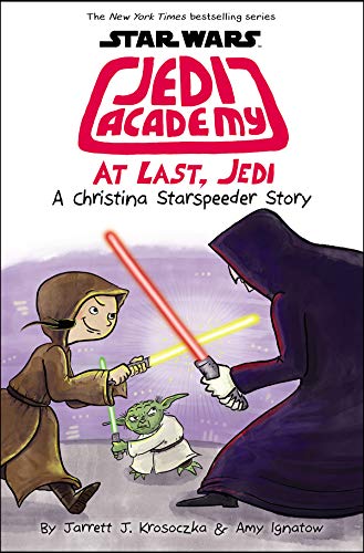 Amy Ignatow At Last Jedi (star Wars Jedi Academy #9) Volume 9 