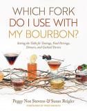 Peggy Noe Stevens Which Fork Do I Use With My Bourbon? Setting The Table For Tastings Food Pairings Di 