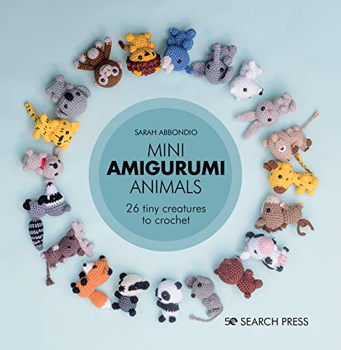 Sarah Abbondio Mini Amigurumi Animals 26 Tiny Creatures To Crochet 