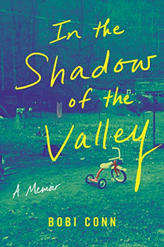 Bobi Conn/In the Shadow of the Valley@ A Memoir