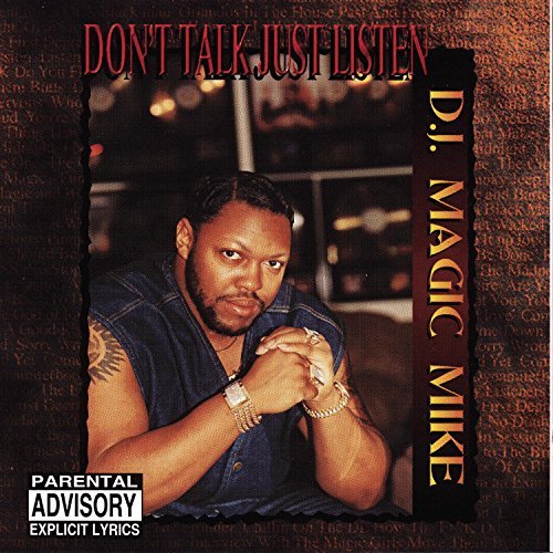 Dj Magic Mike/Don'T Talk Just Listen@Explicit Version