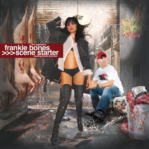 Frankie Bones/Scene Starter