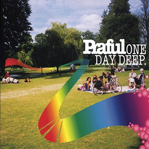 Praful/One Day Deep