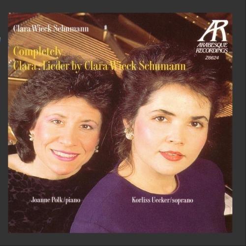 C. Schumann/Completely Cla-Lieder@Uecker (Sop)/Polk (Pno)