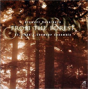 Stewart Rose From The Forest Rose (hn) Orch Of St. Luke's 