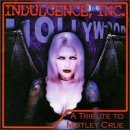 Indulgence Inc.-Tribute To Mot/Indulgence Inc.-Tribute To Mot@T/T Motley Crue