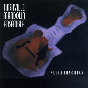 NASHVILLE MANDOLIN ENSEMBLE/PLECTRASONIC