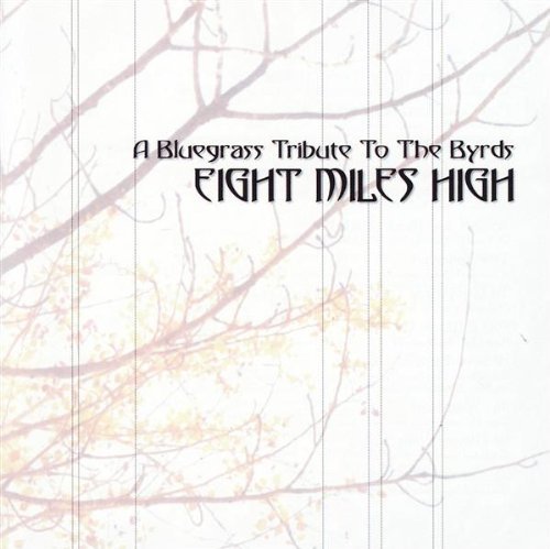 Eight Miles High: Bluegrass Tr/Eight Miles High: Bluegrass Tr@T/T Byrds