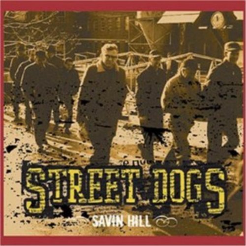 Street Dogs/Savin' Hill