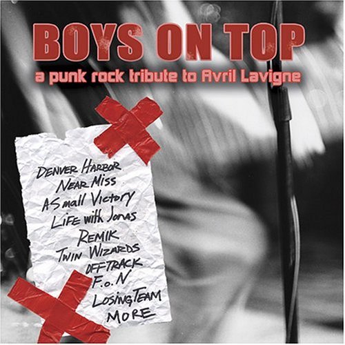 Tribute To Avril Lavigne/Boys On Top-A Punk Rock Tribut