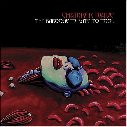 Tribute To Tool/Chamber Made: Baroque Tribute@Tribute To Tool
