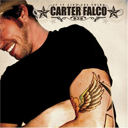 Carter Falco/If It Aint One Thing