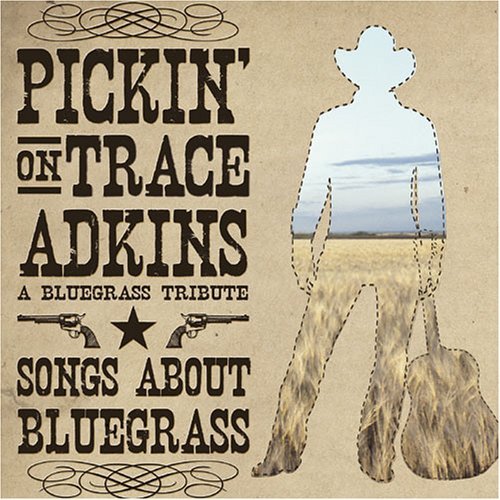 Pickin' On Trace Adkins/Pickin' On Trace Adkins: Blue@T/T Trace Adkins