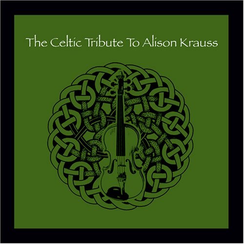 Tribute To Alison Krauss/Celtic Tribute To Alison Kraus