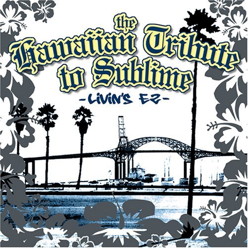 Tribute To Sublime Hawaiian Tribute To Sublime L T T Sublime 