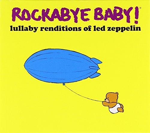 Rockabye Baby!/Lullaby Renditions Of Led Zepp