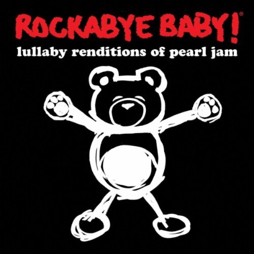 Rockabye Baby!/Lullaby Renditions Of Pearl Jam
