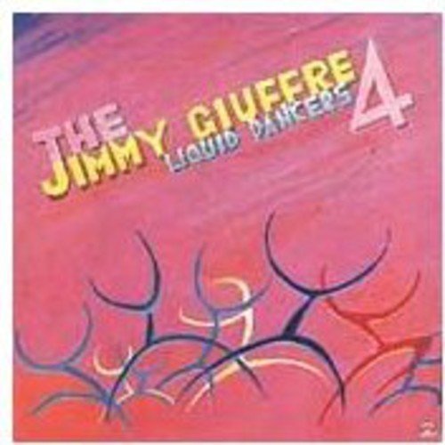 Jimmy 4 Giuffre/Liquid Dancers