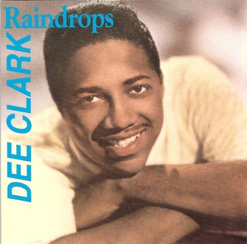 Dee Clark/Raindrops