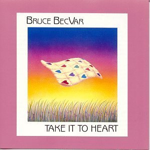 BECVAR,BRUCE/TAKE IT TO HEART