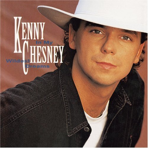 CHESNEY,KENNY/IN MY WILDEST DREAMS