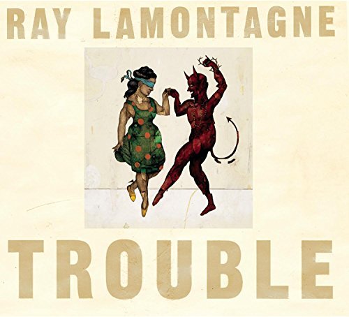 Ray Lamontagne/Trouble