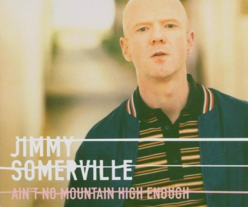 Jimmy Somerville/Ain'T No Mountain High Enough@Import-Eu